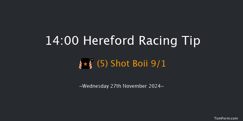 Hereford  14:00 Handicap Chase (Class 4) 25f Tue 12th Nov 2024