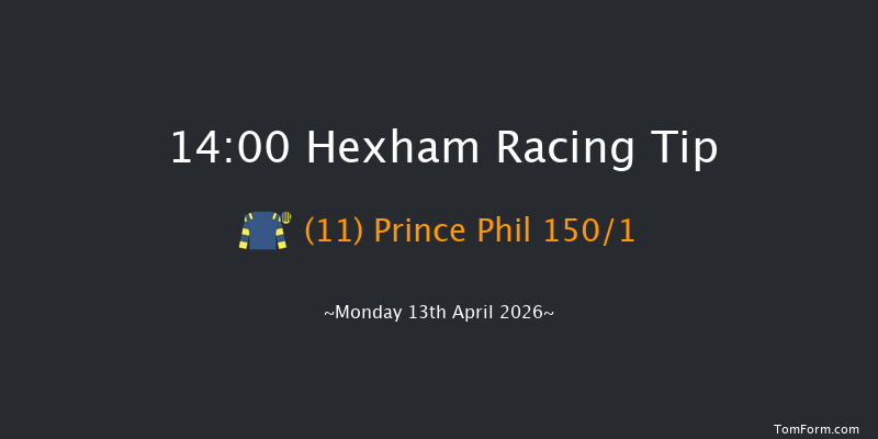Hexham 14-00 (Class 4) 16f Wed 25th Mar 2026