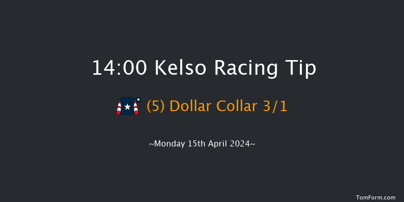 Kelso  14:00 Maiden Hurdle (Class
4) 18f Sun 10th Mar 2024