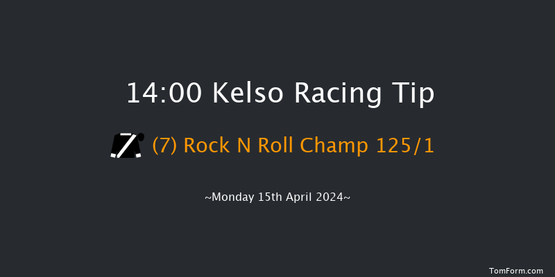 Kelso  14:00 Maiden Hurdle (Class
4) 18f Sun 10th Mar 2024