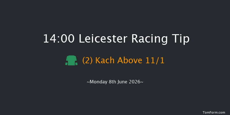 Leicester 14-00 (Class 4) 7f Tue 26th May 2026