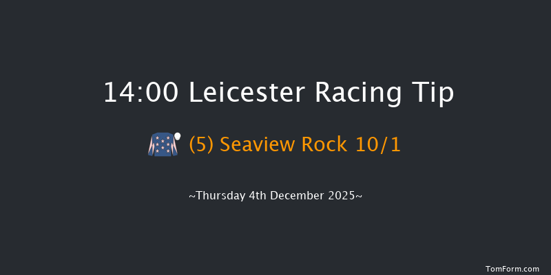 Leicester 14-00 (Class 3) 15f Sun 30th Nov 2025