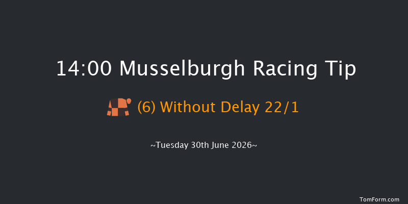 Musselburgh 14-00 (Class 6) 8f Mon 22nd Jun 2026