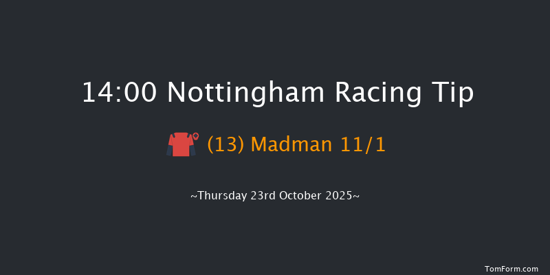 Nottingham 14-00 (Class 5) 6f Wed 15th Oct 2025