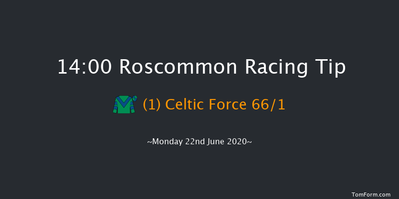 Irish Stallion Farms EBF (C & G) Maiden Roscommon 14:00 Maiden 7f Mon 15th Jun 2020