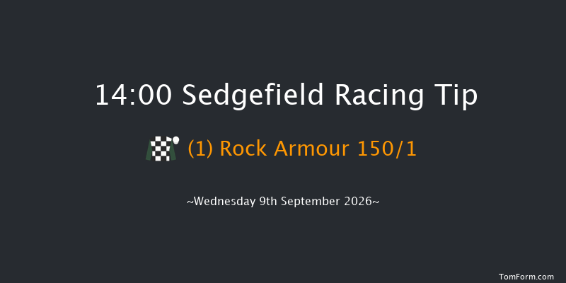 Sedgefield 14-00 (Class 4) 21f Fri 28th Aug 2026