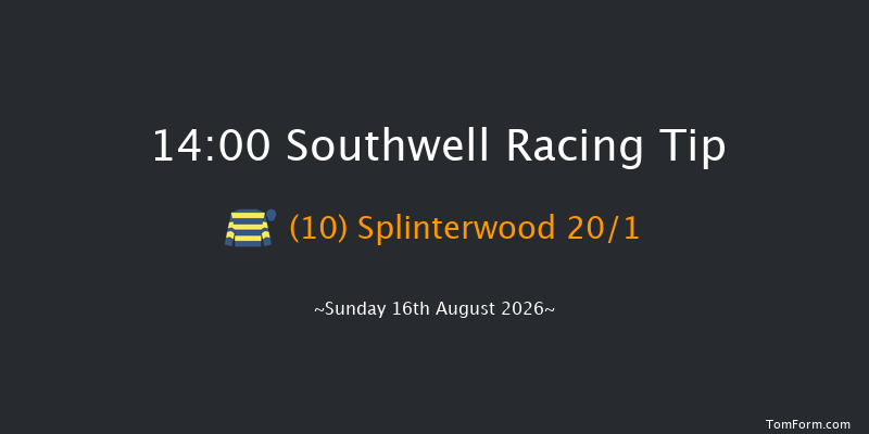 Southwell 14-00 (Class 6) 8f Thu 6th Aug 2026