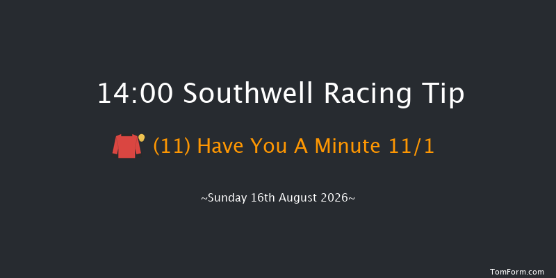 Southwell 14-00 (Class 6) 8f Thu 6th Aug 2026