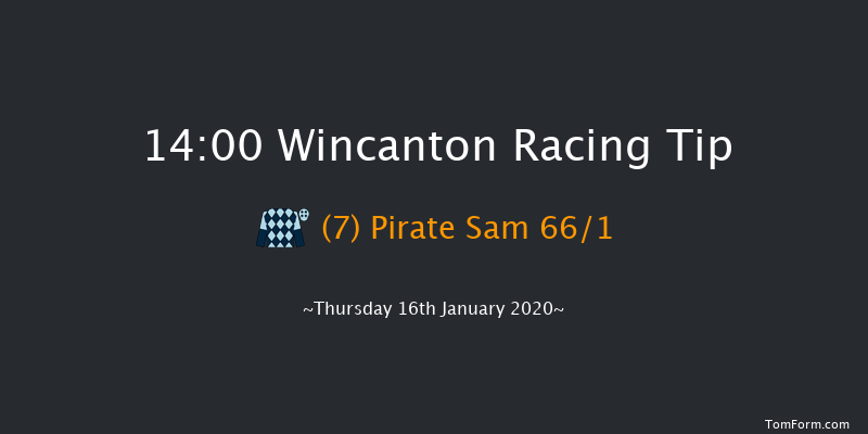 Wincanton 14:00 Maiden Hurdle (Class 4) 15f Sat 4th Jan 2020