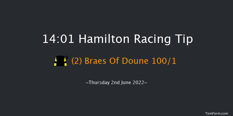 Hamilton 14:01 Stakes (Class 5) 6f Wed 25th May 2022