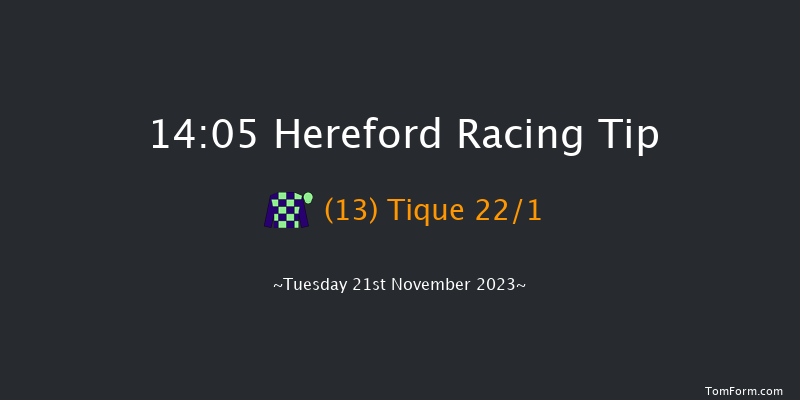 Hereford 14:05 Maiden Hurdle (Class 4) 20f Mon 6th Nov 2023