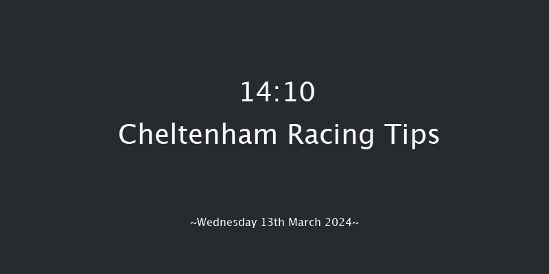 Cheltenham  14:10 Maiden Chase
(Class 1) 24f Tue 12th Mar 2024
