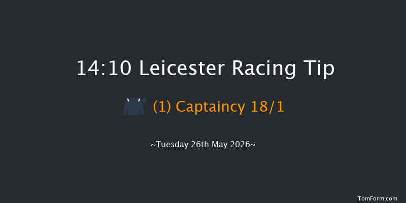 Leicester 14-10 (Class 4) 6f Mon 25th May 2026