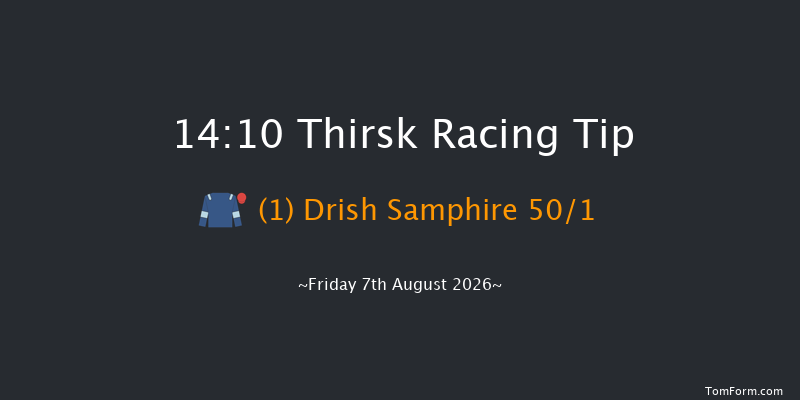 Thirsk 14-10 (Class 6) 6f Sat 1st Aug 2026
