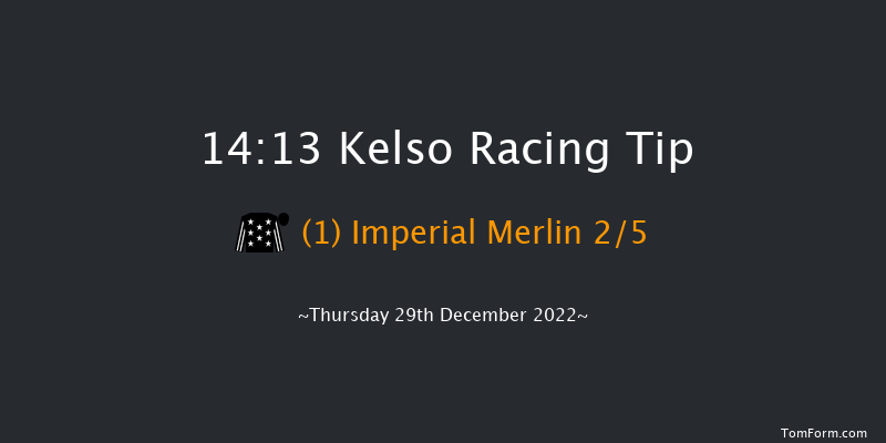 Kelso 14:13 Maiden Hurdle (Class 4) 23f Sun 4th Dec 2022