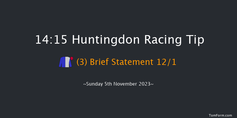 Huntingdon 14:15 Maiden Hurdle (Class 4) 20f Mon 30th Oct 2023