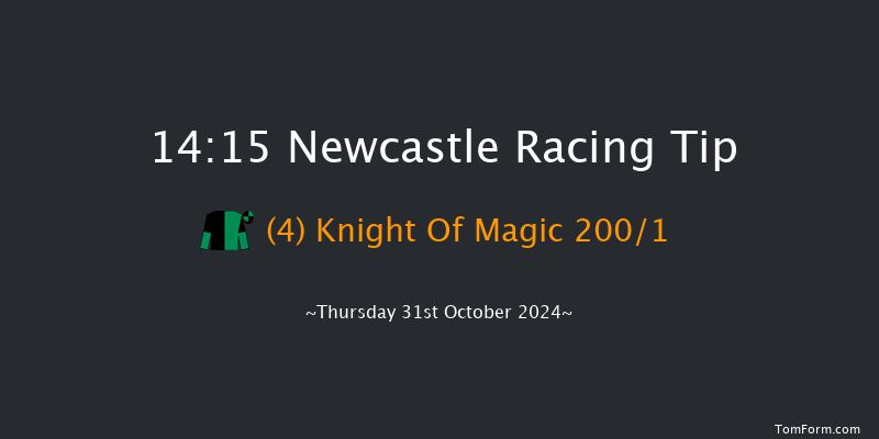 Newcastle  14:15 Maiden Hurdle (Class 4) 17f Tue 29th Oct 2024