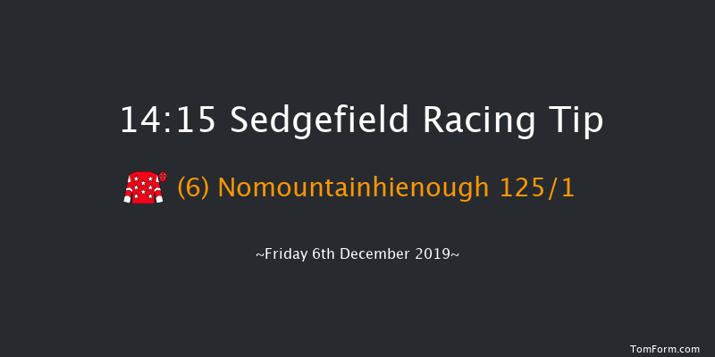 Sedgefield 14:15 Maiden Hurdle (Class 4) 20f Tue 26th Nov 2019