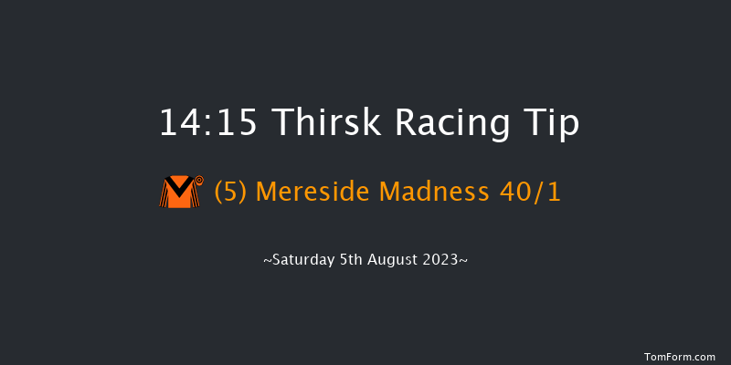 Thirsk 14:15 Maiden (Class 4) 5f Fri 28th Jul 2023