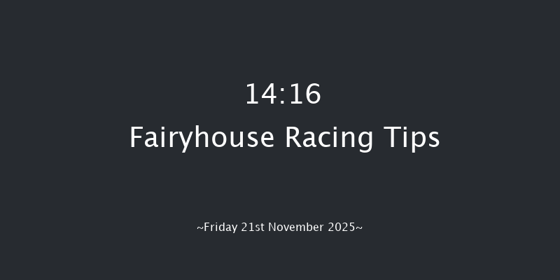 Fairyhouse 14-16 24f Tue 11th Nov 2025