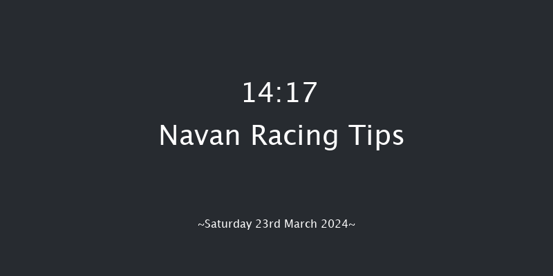 Navan  14:17 Maiden Hurdle 16f Sat 2nd Mar 2024