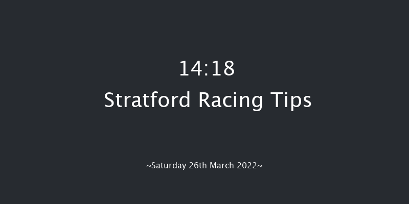 Stratford 14:18 Handicap Hurdle (Class 5) 22f Mon 14th Mar 2022