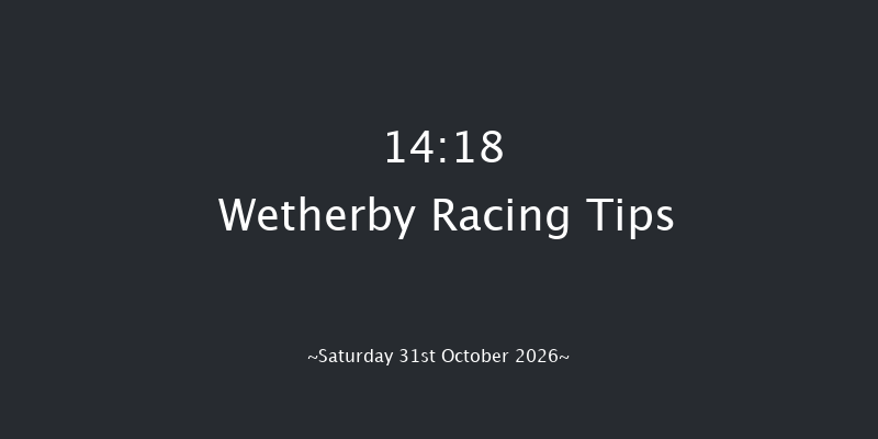 Wetherby 14-18 (Class 1) 24f Fri 30th Oct 2026