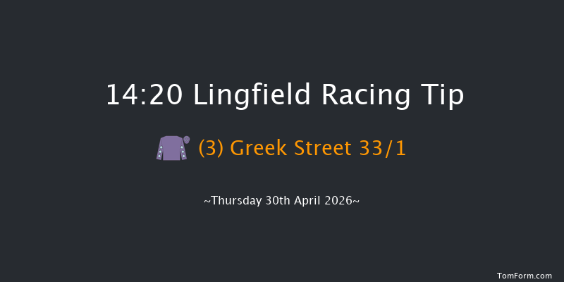 Lingfield 14-20 (Class 5) 6f Tue 28th Apr 2026