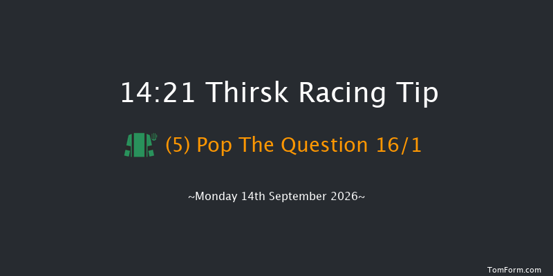 Thirsk 14-21 (Class 6) 12f Sat 5th Sep 2026