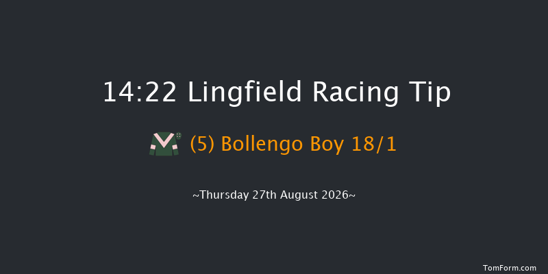 Lingfield 14-22 (Class 6) 8f Tue 25th Aug 2026