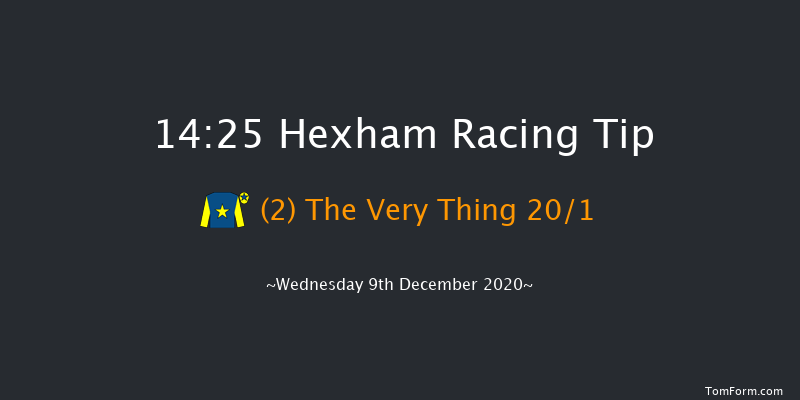 Hexham Membership An Ideal Christmas Present Handicap Hurdle Hexham 14:25 Handicap Hurdle (Class 5) 23f Wed 18th Nov 2020
