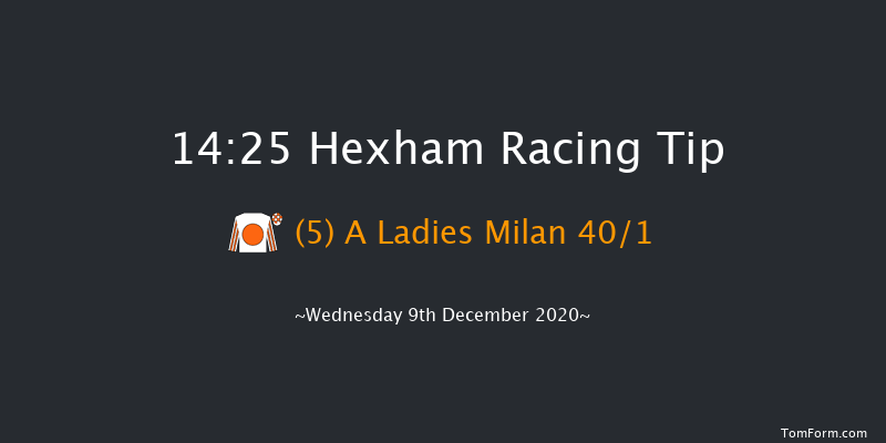 Hexham Membership An Ideal Christmas Present Handicap Hurdle Hexham 14:25 Handicap Hurdle (Class 5) 23f Wed 18th Nov 2020