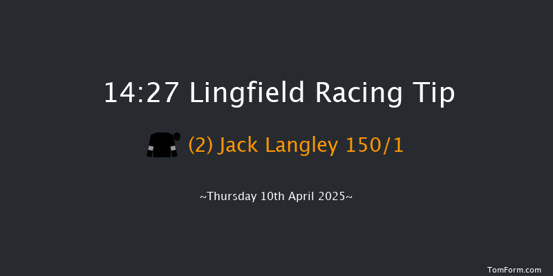 Lingfield 14-27 (Class 5) 12f Tue 1st Apr 2025