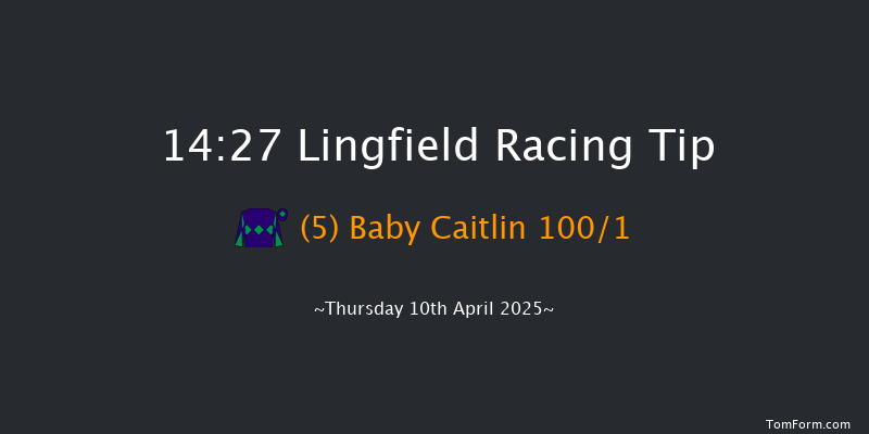 Lingfield 14-27 (Class 5) 12f Tue 1st Apr 2025
