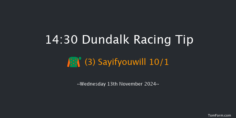 Dundalk  14:30 Claimer 8f  Fri 8th Nov 2024