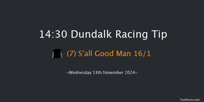 Dundalk  14:30 Claimer 8f  Fri 8th Nov 2024