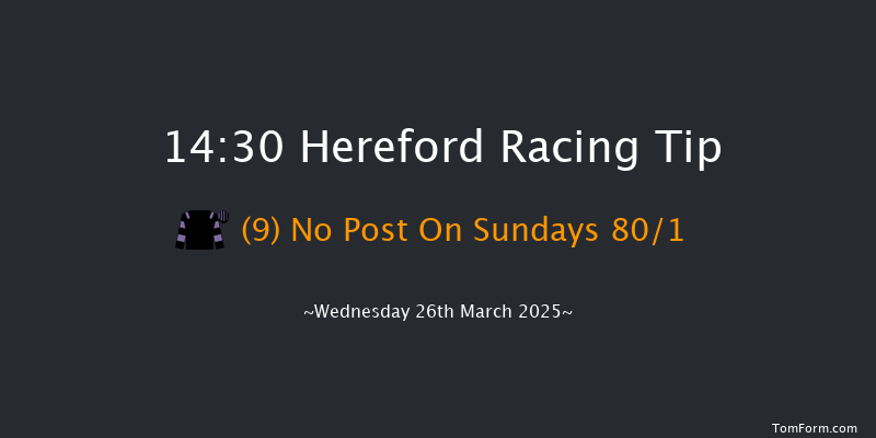 Hereford  14:30 Handicap Hurdle (Class 5) 20f Sat 8th Mar 2025