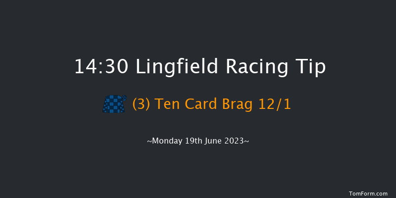 Lingfield 14:30 Stakes (Class 5) 6f Mon 12th Jun 2023