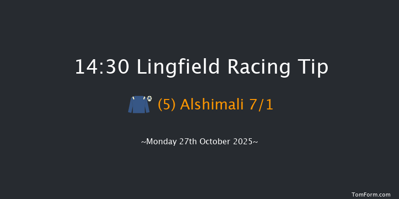 Lingfield 14-30 (Class 5) 6f Tue 14th Oct 2025