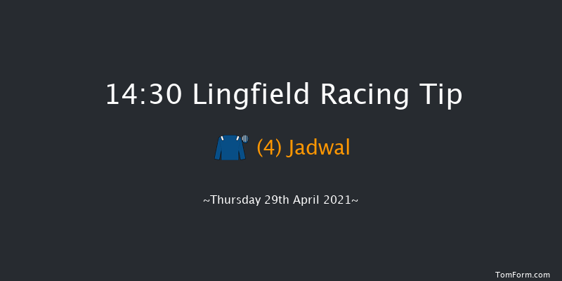 Visit attheraces.com/marketmovers Handicap Lingfield 14:30 Handicap (Class 4) 6f Tue 27th Apr 2021