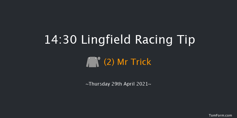 Visit attheraces.com/marketmovers Handicap Lingfield 14:30 Handicap (Class 4) 6f Tue 27th Apr 2021
