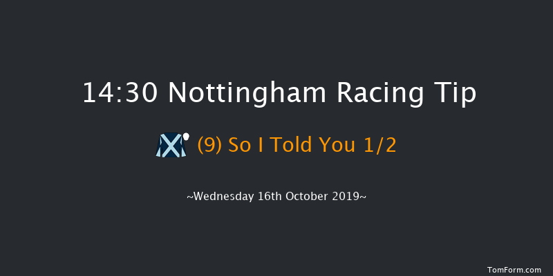 Nottingham 14:30 Maiden (Class 5) 8f Wed 9th Oct 2019