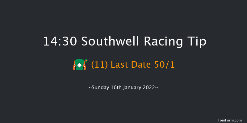 Southwell 14:30 Handicap (Class 6) 7f Tue 11th Jan 2022