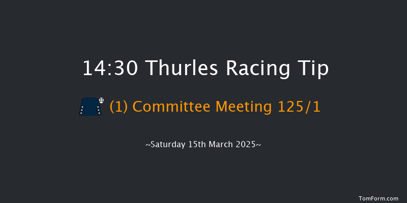 Thurles  14:30 Maiden Chase 21f Thu 6th Mar 2025