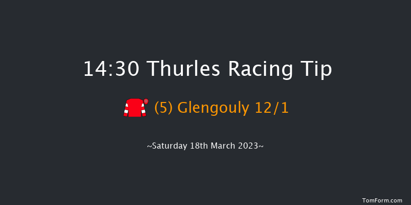 Thurles 14:30 Maiden Chase 18f Mon 13th Mar 2023