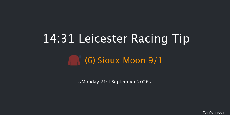 Leicester 14-31 (Class 5) 6f Tue 8th Sep 2026