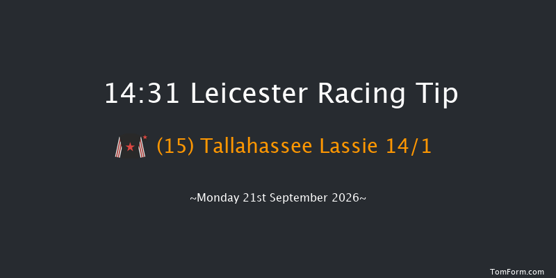Leicester 14-31 (Class 5) 6f Tue 8th Sep 2026