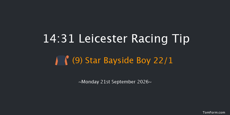 Leicester 14-31 (Class 5) 6f Tue 8th Sep 2026