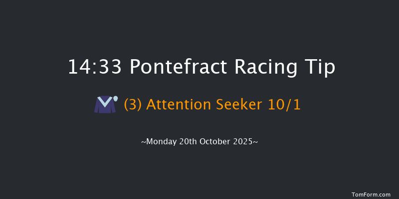 Pontefract 14-33 (Class 5) 8f Mon 6th Oct 2025