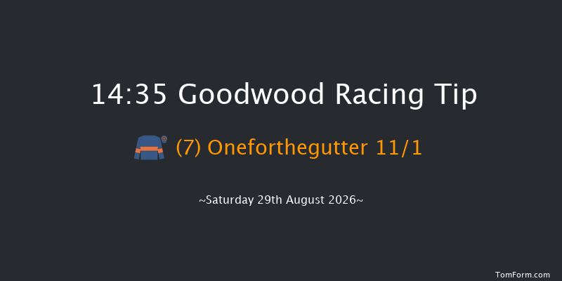 Goodwood 14-35 (Class 2) 11f Fri 28th Aug 2026